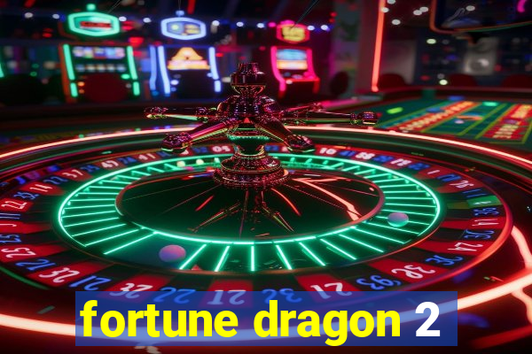 fortune dragon 2